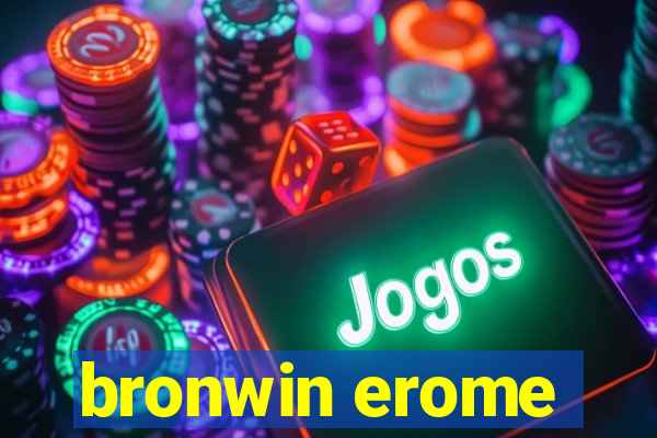 bronwin erome